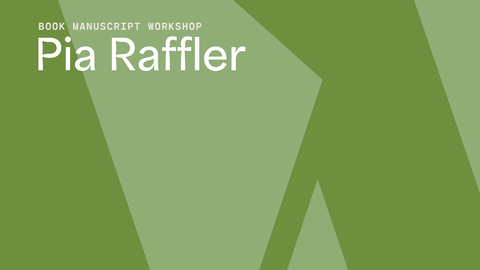Text says "Book Manuscript Workshop - Pia Raffler" set against a duotone green background. 