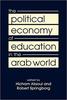 Book cover for The Political Economy of Education in the Arab World