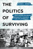 Book cover for The Politics of Surviving