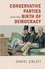 Image of book cover Conservative Parties and the Birth of Democracy