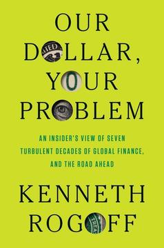 Book cover for Our Dollar, Your Problem.