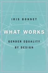 What Works, by Iris Bohnet