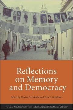 Reflections on Memory and Democracy, edited by Merilee Grindle et al.