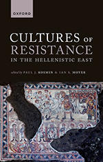 Book cover for Cultures of Resistance in the Hellenistic East