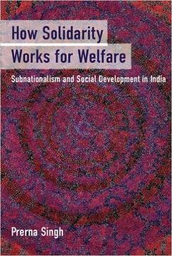How Solidarity Works for Welfare, by Prerna Singh