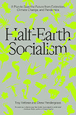 Book cover for Half-Earth Socialism with neon green icons of animals and plants against gray background