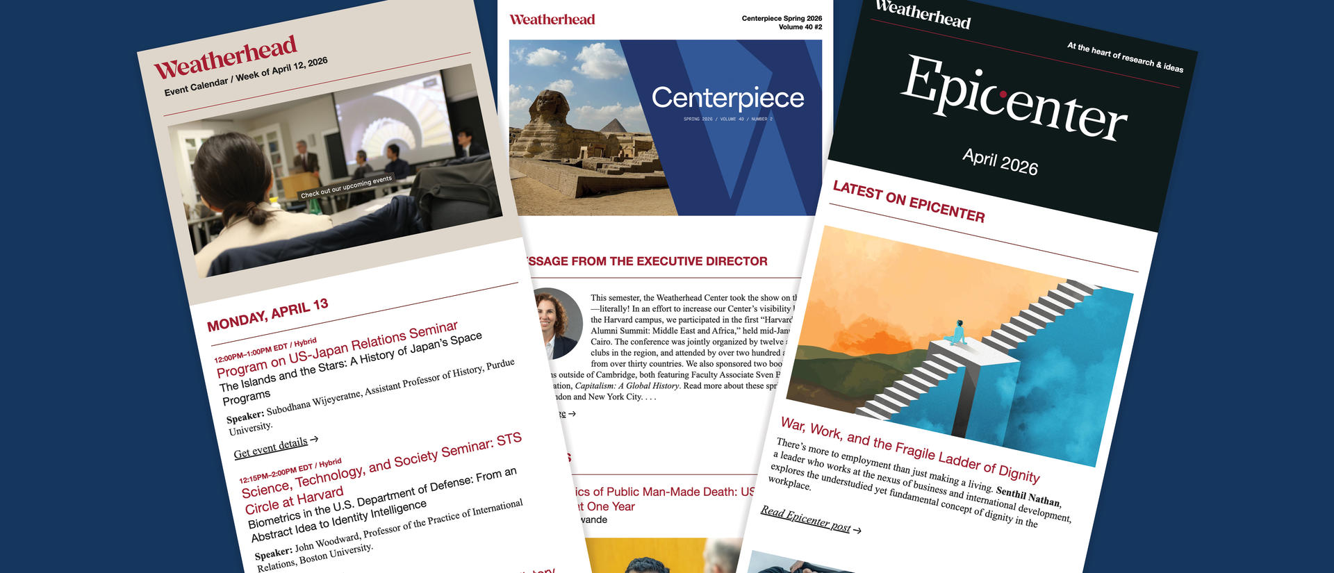Screenshots of the three Weatherhead newsletters: Weekly Calendar, Centerpiece, and Epicenter.