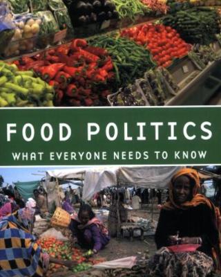 Food Politics: What Everyone Needs to Know