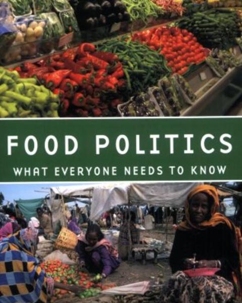 Food Politics: What Everyone Needs to Know